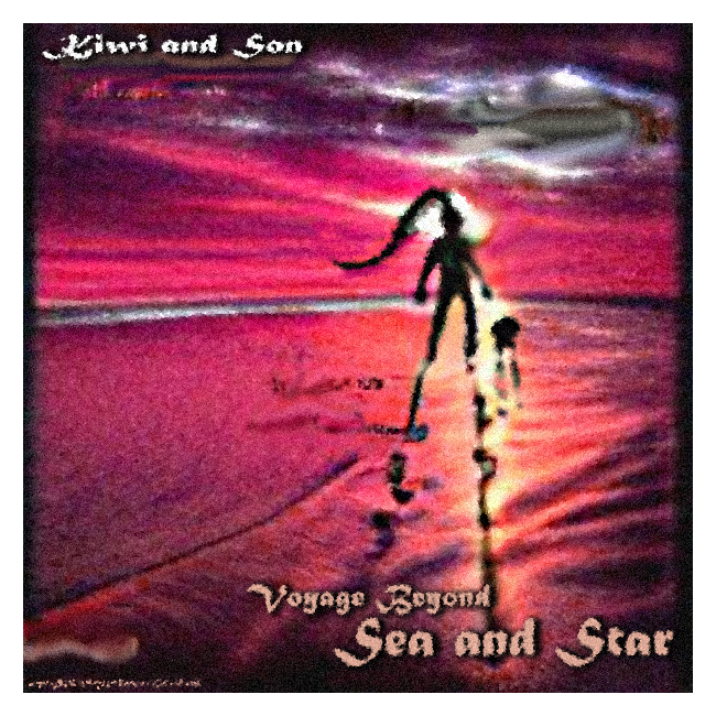 KIWI AND SON - VOYAGE BEYOND SEA AND STAR